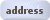 ADDRESS