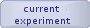 current experiments